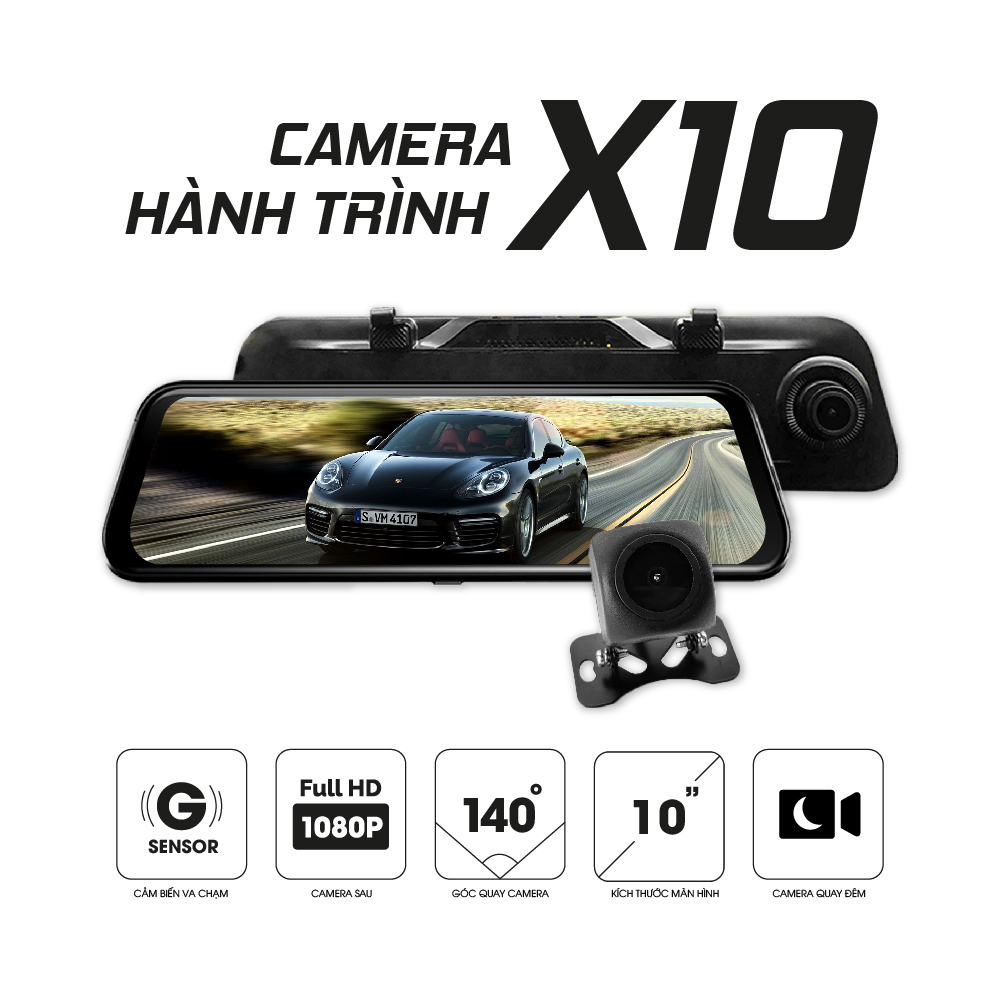 Camera Hành Trình X10 – Tích hợp Camera lùi Full HD – Màn Hình Tràn Viền Cảm Ứng 10″